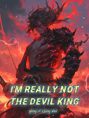 I'm Really Not The Devil King